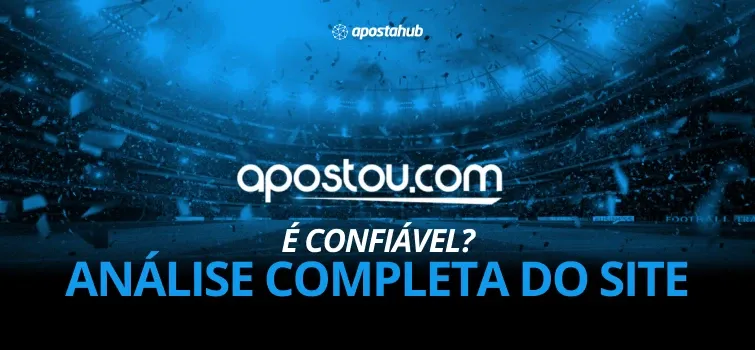 Apostou.com é confiável? Análise completa deste site de apostas